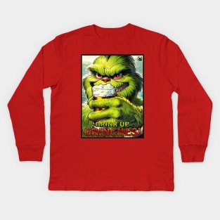 Drink Up, Grinches! Kids Long Sleeve T-Shirt